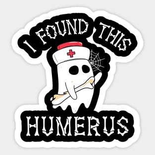 Funny I Found This Humerus Boo Ghost Halloween Costume Sticker